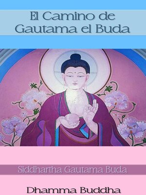 cover image of El Camino de Gautama el Buda